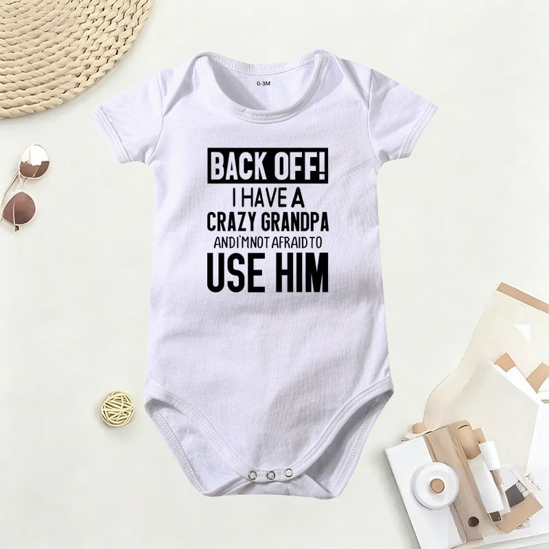 👶 "Back Off! I Have a Crazy Grandpa" Cute Cotton Baby Bodysuit