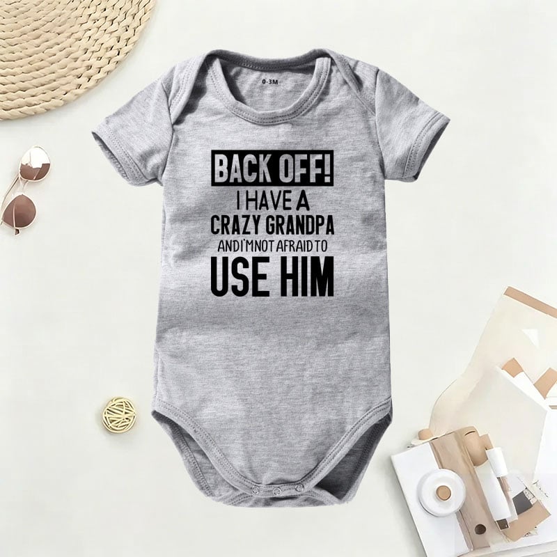 👶 "Back Off! I Have a Crazy Grandpa" Cute Cotton Baby Bodysuit